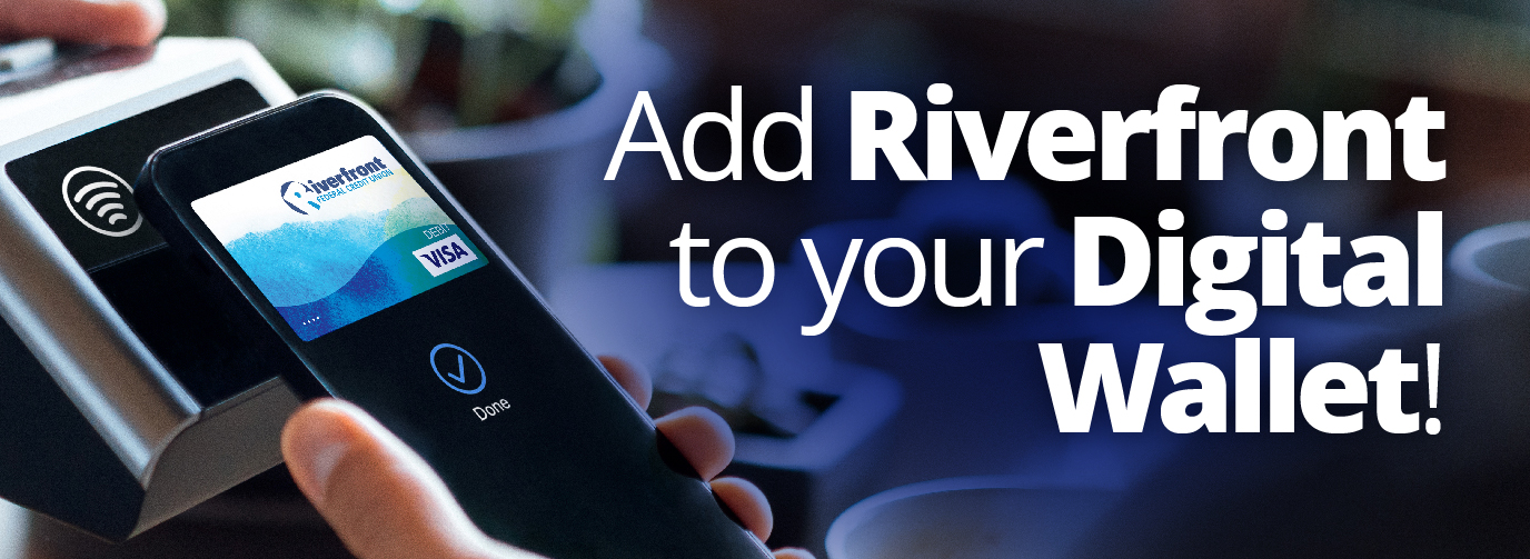Add Riverfront to your Digital Wallet!