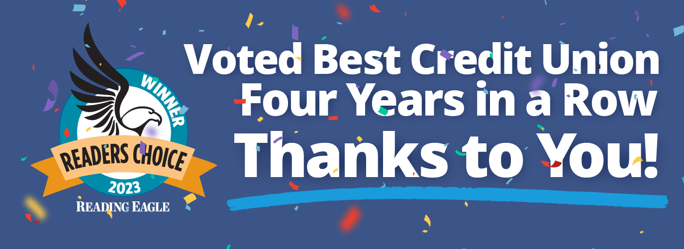 Voted Best Credit Union Four Years in a Row Thanks to You!