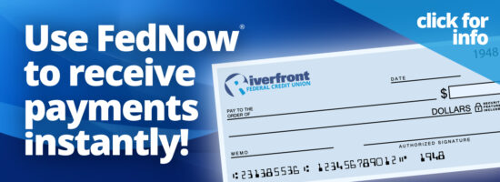 Use FedNow ® to receive payments instantly! click for info
