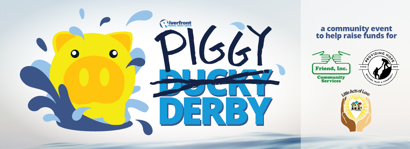 Riverfront Piggy Derby
A community event to help raise funds for Friend, Inc. Community Services, Providing Hope Since 2019 Building Trust &m Community and Little Acts of Love